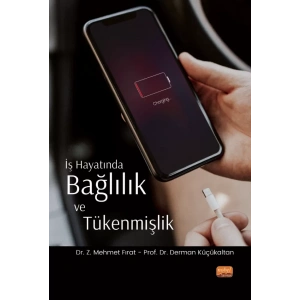 İş Hayatında Bağlılık ve Tükenmişlik