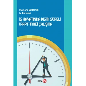 İş Hayatında Kısmi Süreli (Part-Time) Çalışma
