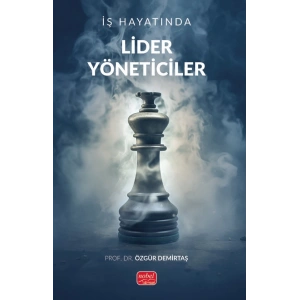 İş Hayatında Lider Yöneticiler