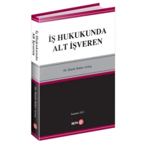 İş Hukukunda Alt İşveren