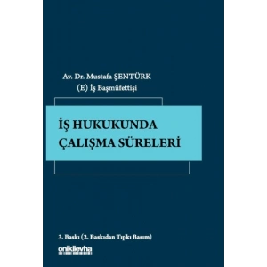 İş Hukukunda Çalışma Süreleri