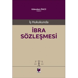 İş Hukukunda İbra Sözleşmesi