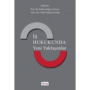 İş Hukukunda Yeni Yaklaşımlar