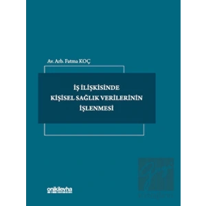 İş İlişkisinde Kişisel Sağlık Verilerinin İşlenmesi