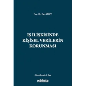 İş İlişkisinde Kişisel Verilerin Korunması