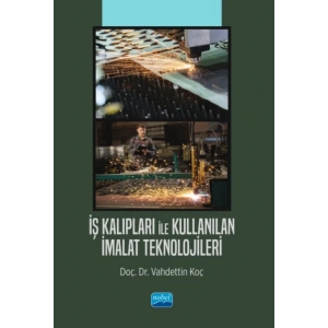 İş Kalıpları ile Kullanılan İmalat Teknolojileri