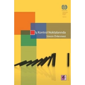 İş Kontrol Noktalarında Stresin Önlenmesi