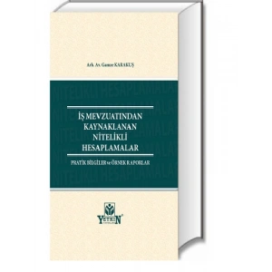 İş Mevzuatından Kaynaklanan Nitelikli Hesaplamalar - Gamze Karakuş