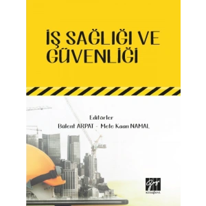 İş Sağlığı Güvenliği- Bülent Arpat, Mete Kaan Namal