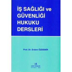 İŞ SAĞLIĞI VE GÜVENLİĞİ HUK. DERS. 2020 E.ÖZDEMİR