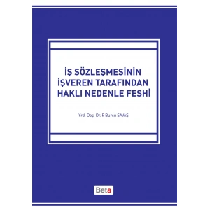 İş Sözleşmesinin İşveren Tarafından Haklı Nedenle Feshi
