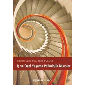 İş ve Özel Yaşama Psikolojik Bakışlar