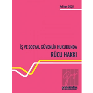 İş ve Sosyal Güvenlik Hukukunda Rücu Hakkı