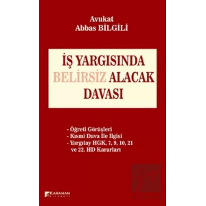 İş Yargısında Belirsiz Alacak Davası