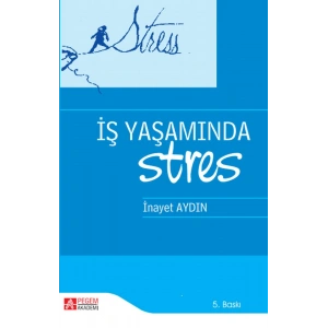 İş Yaşamında Stres