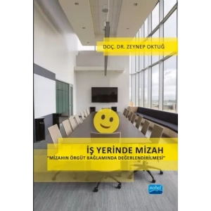 İŞ YERİNDE MİZAH “Mizahın Örgüt Bağlamında Değerlendirilmesi”