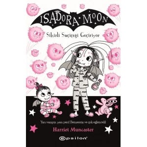 Isadora Moon -15 Sihirli Suçiçeği Geçiri