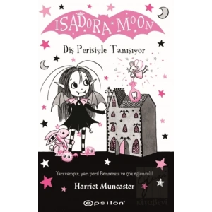 Isadora Moon: Diş Perisiyle Tanışıyor
