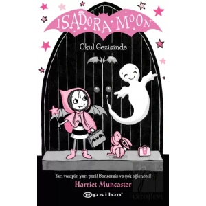 Isadora Moon Okul Gezisinde
