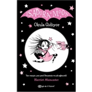 Isadora Moon Okula Gidiyor (Ciltli)