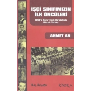 İşçi Sınıfımızın İlk Öncüleri
