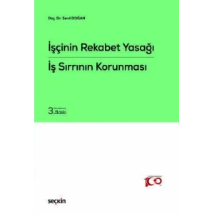 İşçinin Rekabet Yasağı – İş Sırrının Korunması