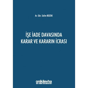 İşe İade Davasında Karar ve Kararın İcrası