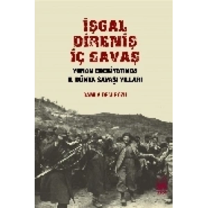 İşgal, Direniş, İç Savaş: Yunan Edebiyatında 2. Dünya Savaşı Yılları