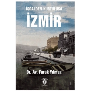 İşgalden-Kurtuluşa İzmir