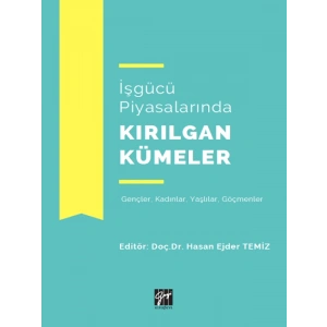 İşgücü Piyasalarında Kırılgan Kümeler - Doç. Dr. Hasan Ejder Temiz