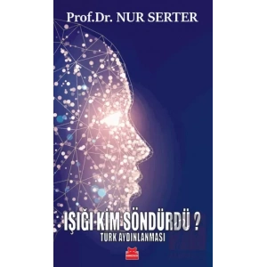 Işığı Kim Söndürdü? - Türk Aydınlanması