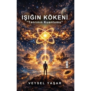 Işığın Kökeni Tanrının Kuantumu