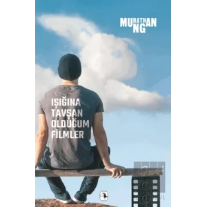 Işığına Tavşan Olduğum Filmler