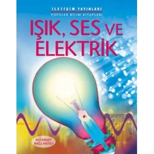 Işık, Ses ve Elektrik