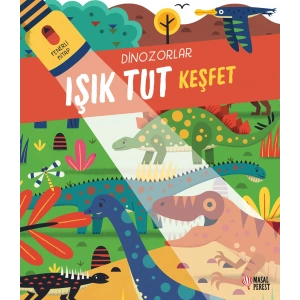 Işık Tut Keşfet Dinozorlar (Ciltli)