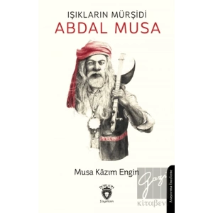 Işıkların Mürşidi Abdal Musa