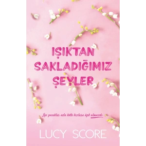 Işıktan Sakladığımız Şeyler