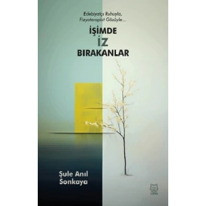 İşimde İz Bırakanlar