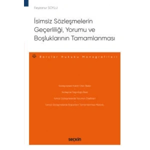 İsimsiz Sözleşmelerin Geçerliliği, Yorumu ve Boşluklarının Tamamlanması – Borçlar Hukuku Monografileri –