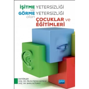 İşitme Yetersizliği ve Görme Yetersizliği Olan Çocuklar ve Eğitimleri