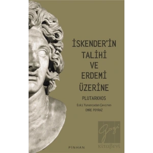 İskender’in Talihi Ve Erdemi Üzerine