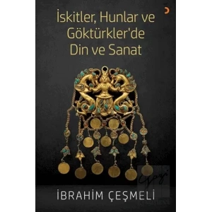 İskitler, Hunlar ve Göktürkler’de Din ve Sanat
