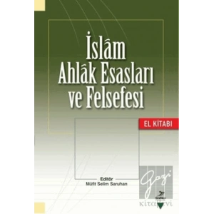 İslam Ahlak Esasları ve Felsefesi
