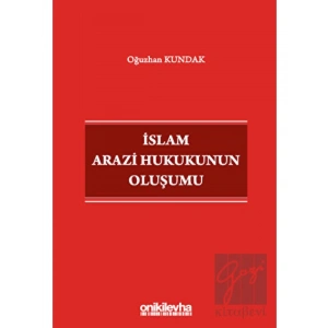 İslam Arazi Hukukunun Oluşumu
