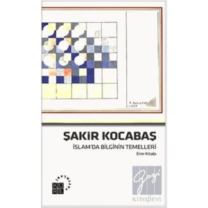 İslamda Bilginin Temelleri (Emr Kitabı)