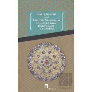 İslamda Müsamaha Faysalüt-tefrika beynel-İslam vez-zendeka