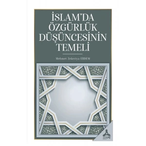 İslamda Özgürlük Düşüncesinin Temeli