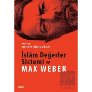 İslam Değerler Sistemi ve Max Weber
