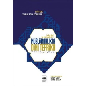 İslam Dini ve Mezhepleri Tarihi 3: Müslümanlıkta Dini Tefrika