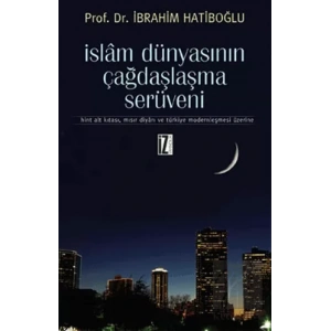 İslam Dünyasının Çağdaşlaşma Serüveni